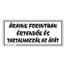 Piktogram Áraink forintban értendők és... fehér Piktogram Áraink forintban értendők és... fehér