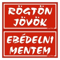 Piktogram Rögtön jövök-ebédelni mentem (kétold. tábla) piros
